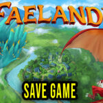 Faeland – Save Game – location, backup, installation