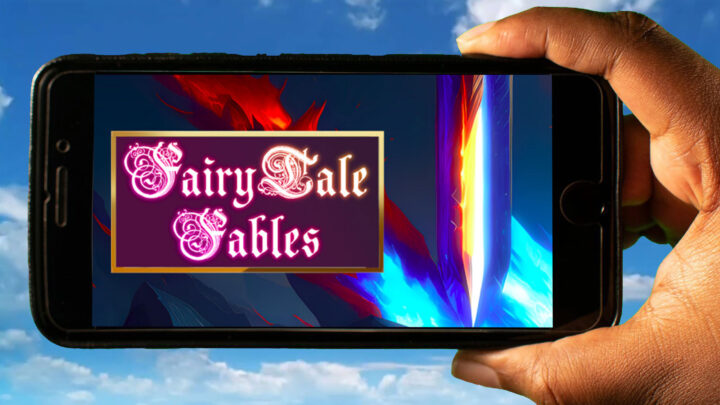 Fairytale Fables Mobile – How to play on an Android or iOS phone?
