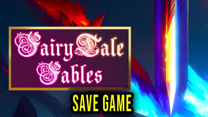 Fairytale Fables – Save Game – location, backup, installation