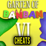 Garten of Banban 6 Cheats