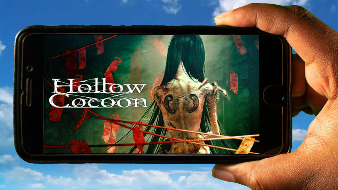 Hollow Cocoon Mobile – How to play on an Android or iOS phone?