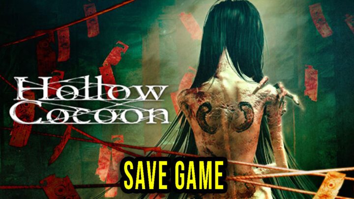 Hollow Cocoon – Save Game – location, backup, installation