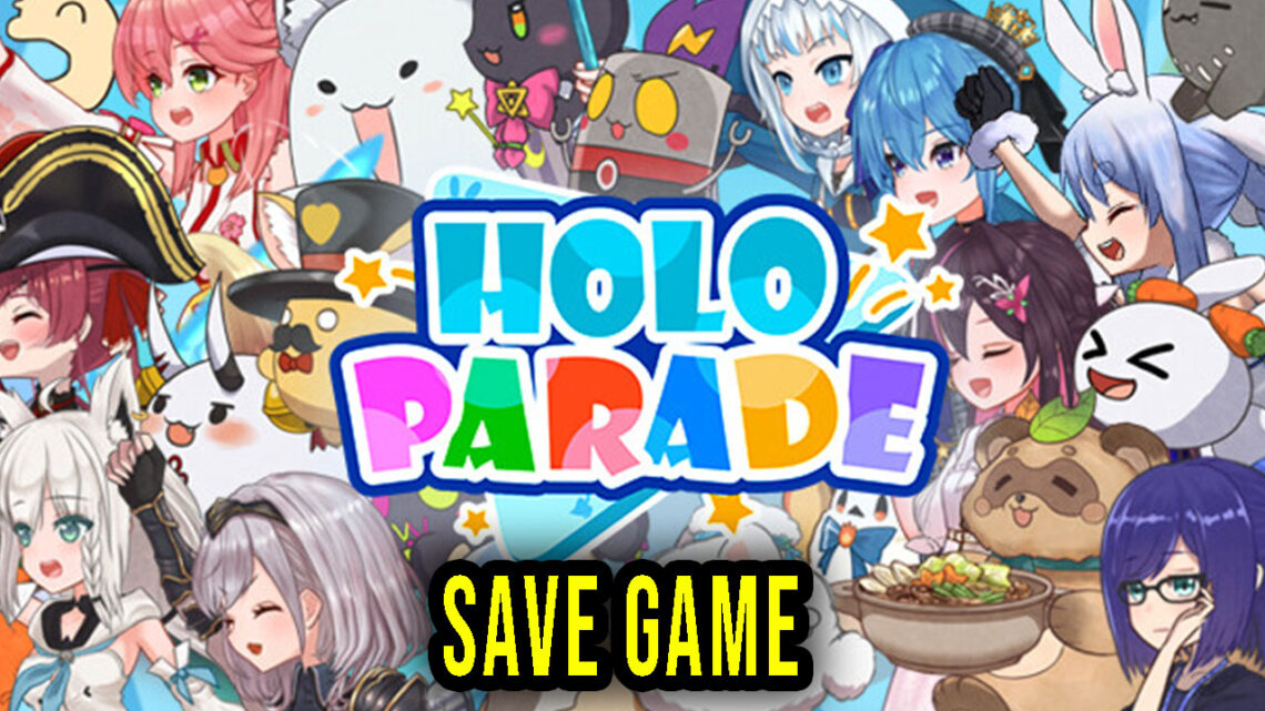 HoloParade – Save Game – location, backup, installation