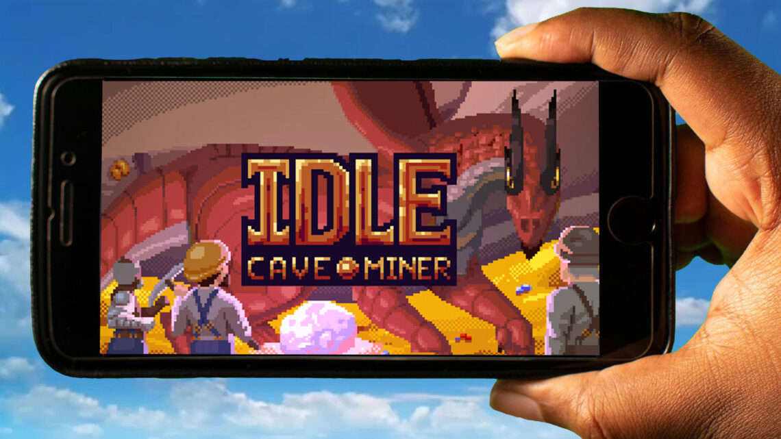 Idle Cave Miner Mobile – How to play on an Android or iOS phone?