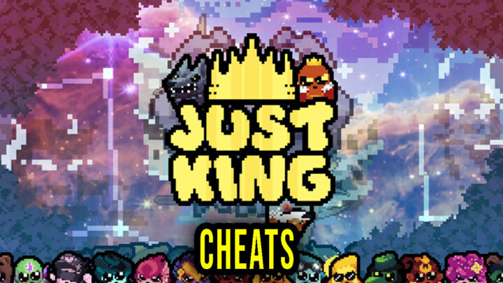 Just King – Cheats, Trainers, Codes