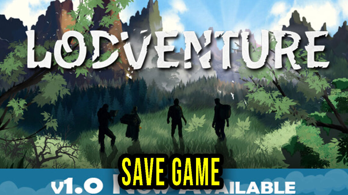 Lodventure – Save Game – location, backup, installation