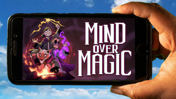 Mind Over Magic Mobile – How to play on an Android or iOS phone?