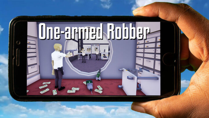 One-armed robber Mobile – How to play on an Android or iOS phone?