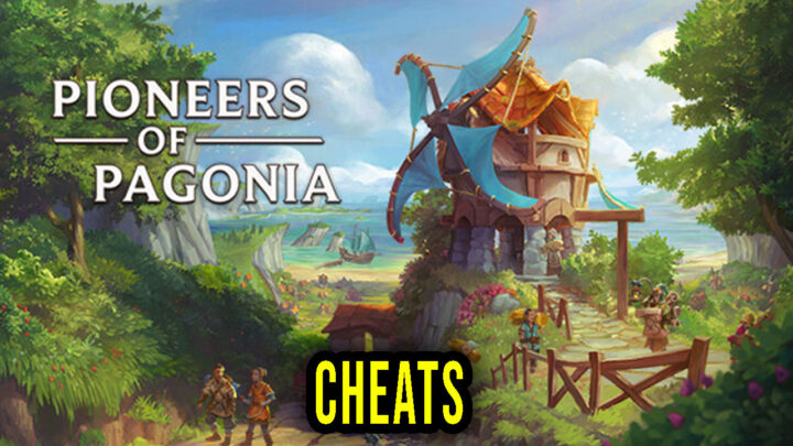 Pioneers of Pagonia – Cheats, Trainers, Codes