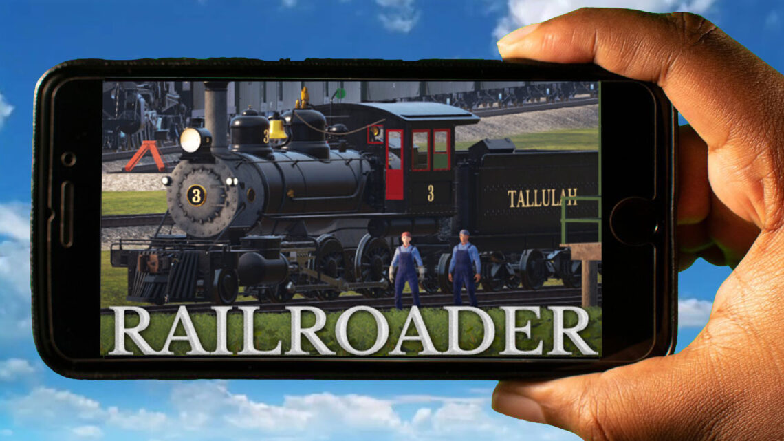 Railroader Mobile – How to play on an Android or iOS phone?