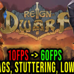 Reign Of Dwarf Lag