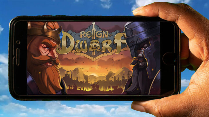 Reign Of Dwarf Mobile – How to play on an Android or iOS phone?