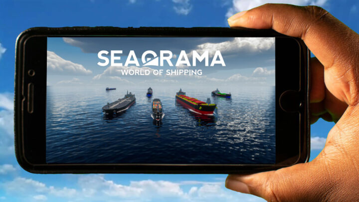 SeaOrama: World of Shipping Mobile – How to play on an Android or iOS phone?