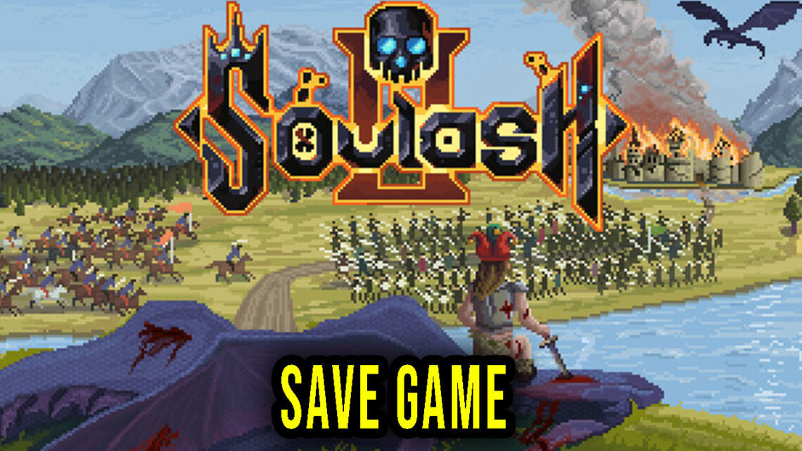 Soulash 2 – Save Game – location, backup, installation