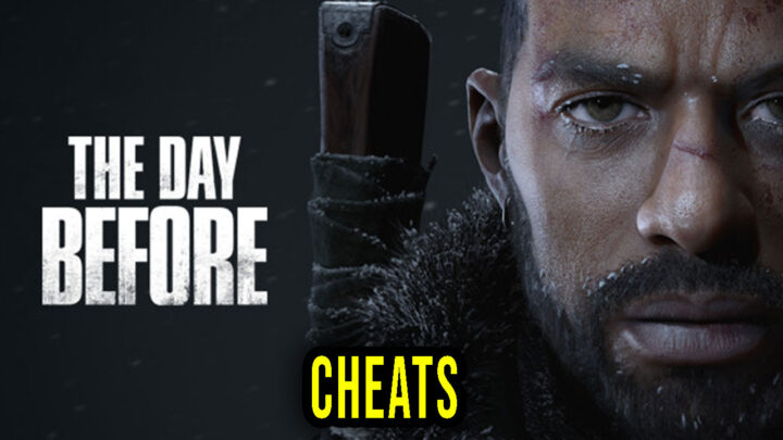 The Day Before – Cheats, Trainers, Codes