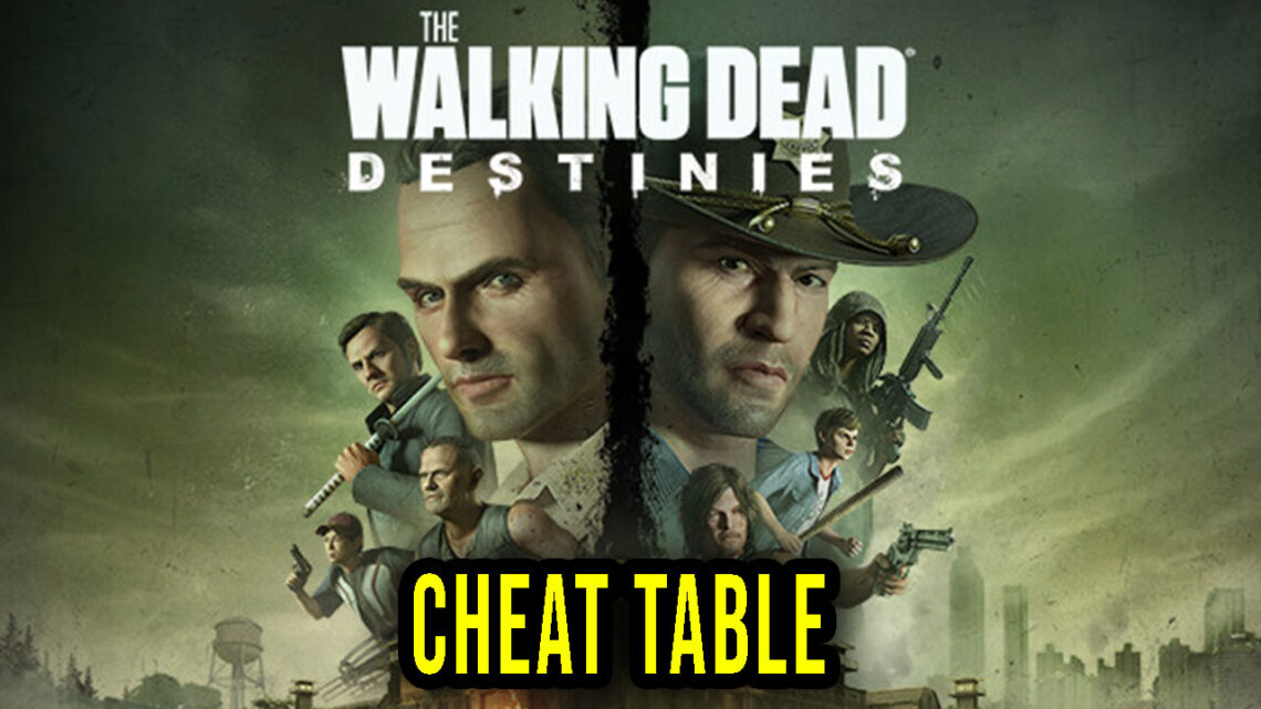 The Walking Dead: Destinies – Cheat Table for Cheat Engine