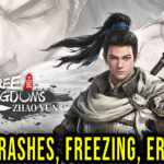 Three Kingdoms Zhao Yun Crash