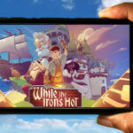 While the Iron's Hot Mobile - How to play on an Android or iOS phone?