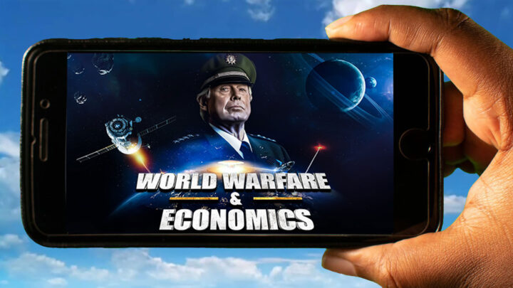 World Warfare & Economics Mobile – How to play on an Android or iOS phone?