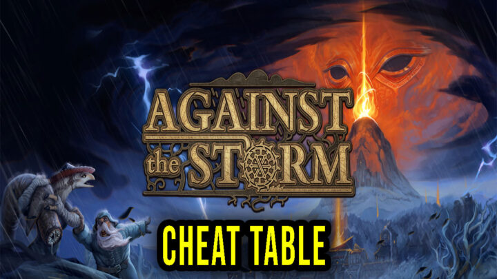 Against the Storm – Cheat Table for Cheat Engine