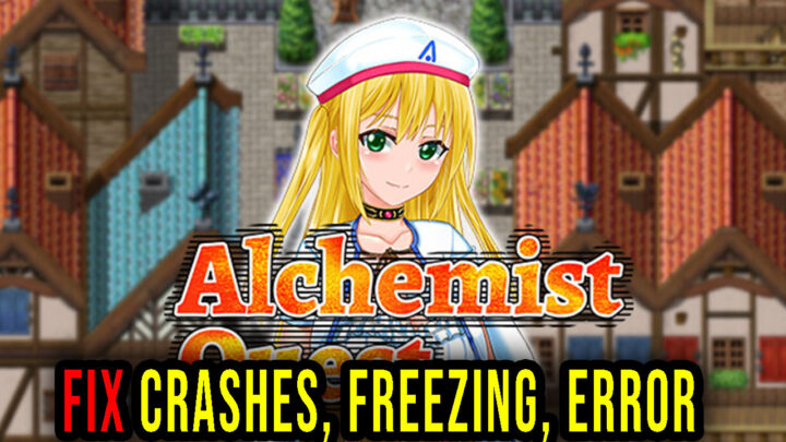 Alchemist Quest – Crashes, freezing, error codes, and launching problems – fix it!