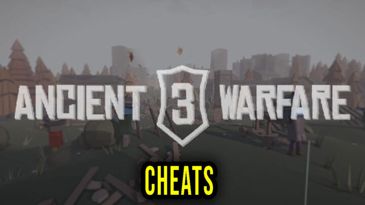 Ancient Warfare 3 – Cheats, Trainers, Codes