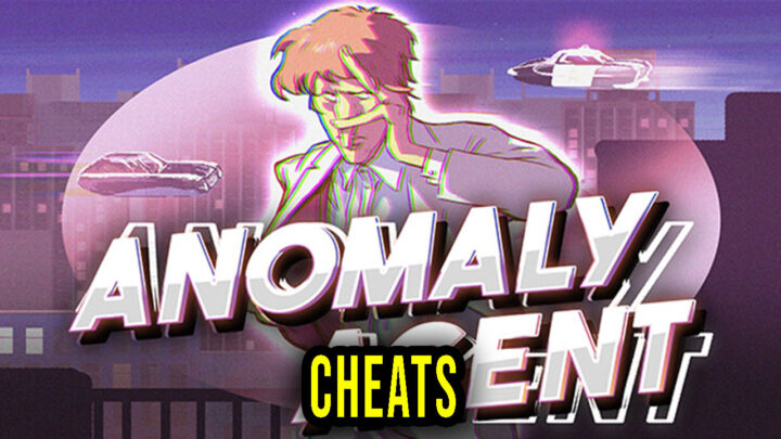 Anomaly Agent – Cheats, Trainers, Codes