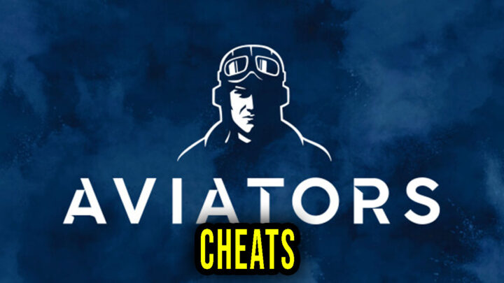 Aviators – Cheats, Trainers, Codes
