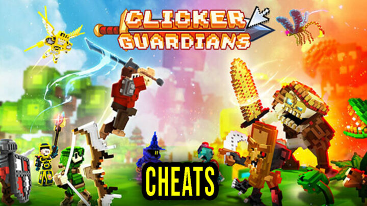 Clicker Guardians – Cheats, Trainers, Codes