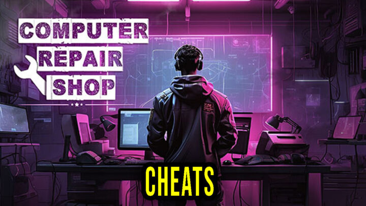 Computer Repair Shop – Cheats, Trainers, Codes