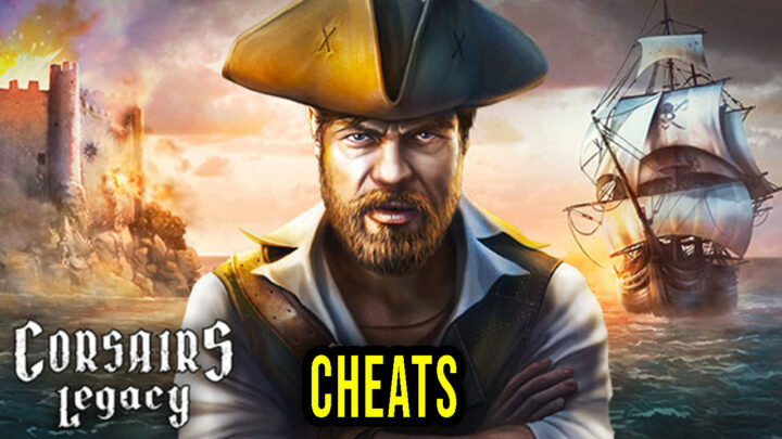 Corsairs Legacy – Cheats, Trainers, Codes