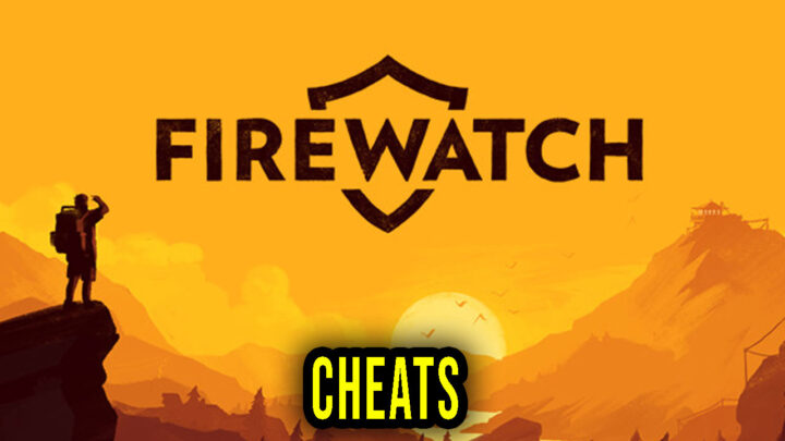 Firewatch – Cheats, Trainers, Codes