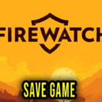 Firewatch Save Game