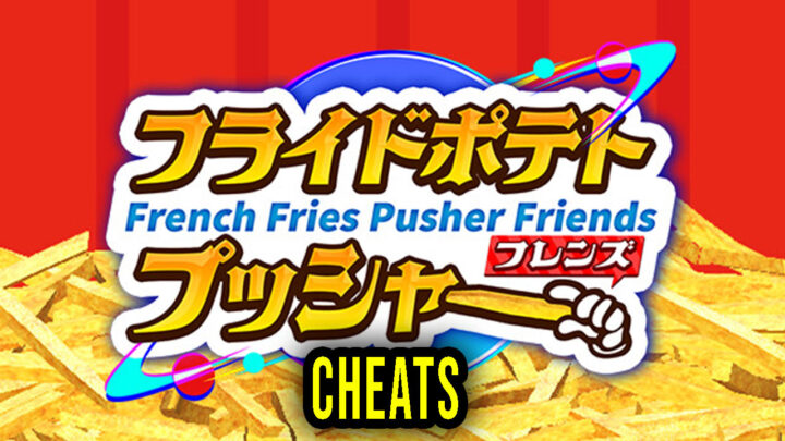 French Fries Pusher Friends – Cheats, Trainers, Codes
