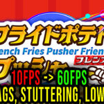 French Fries Pusher Friends Lag