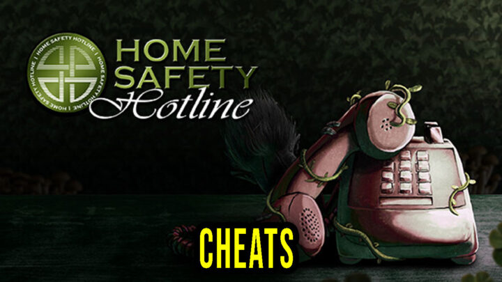 Home Safety Hotline – Cheats, Trainers, Codes