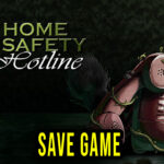 Home Safety Hotline Save Game