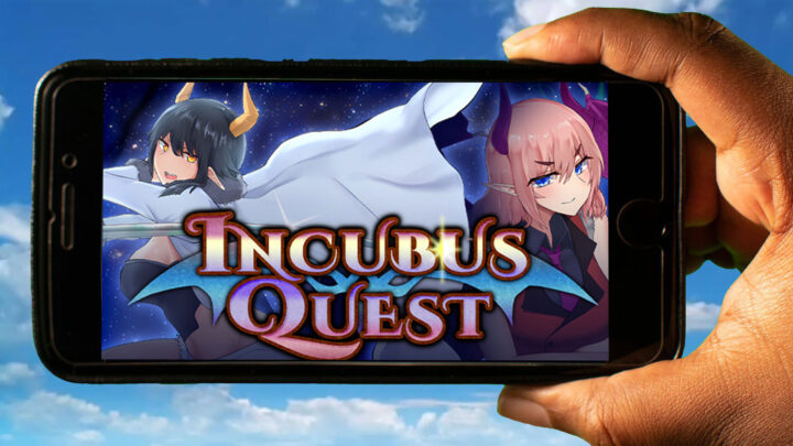 Incubus Quest Mobile – How to play on an Android or iOS phone?