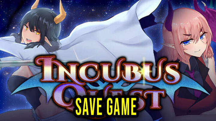 Incubus Quest – Save Game – location, backup, installation