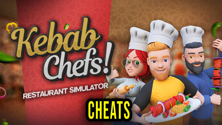 Kebab Chefs! – Restaurant Simulator – Cheats, Trainers, Codes