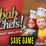 Kebab Chefs! – Restaurant Simulator Save Game