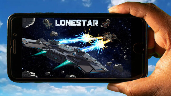 LONESTAR Mobile – How to play on an Android or iOS phone?