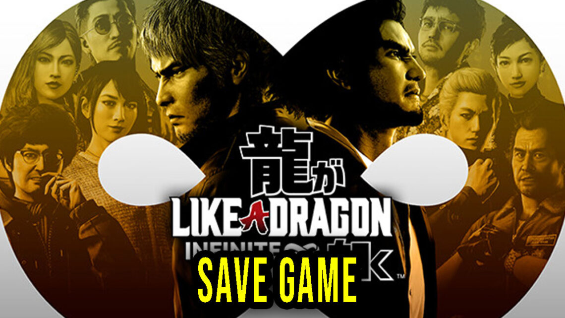 Like a Dragon: Infinite Wealth – Save Game – location, backup, installation