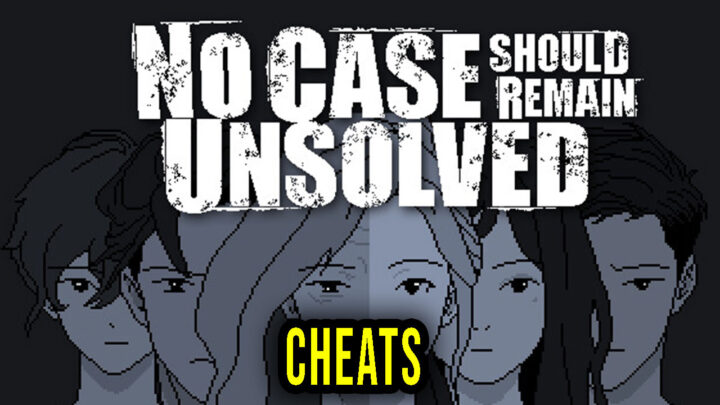 No Case Should Remain Unsolved – Cheats, Trainers, Codes