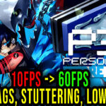 Persona 3 Reload Lag