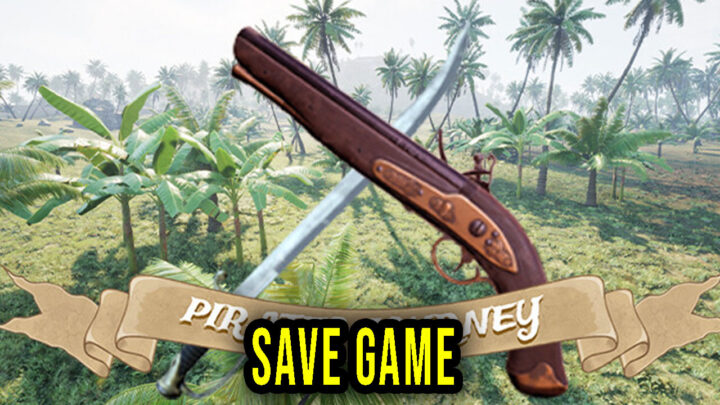 Pirates Journey – Save Game – location, backup, installation