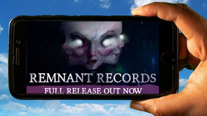 Remnant Records Mobile – How to play on an Android or iOS phone?