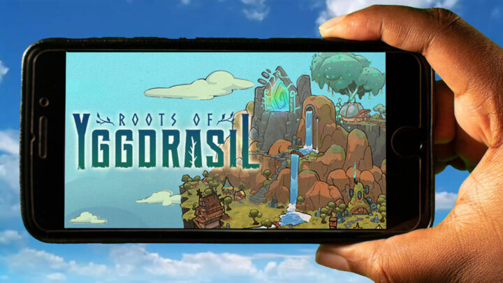 Roots of Yggdrasil Mobile – How to play on an Android or iOS phone?