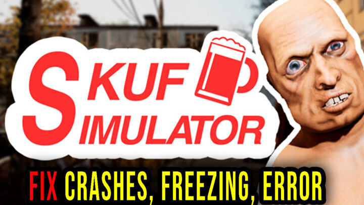 SKUF SIMULATOR – Crashes, freezing, error codes, and launching problems – fix it!