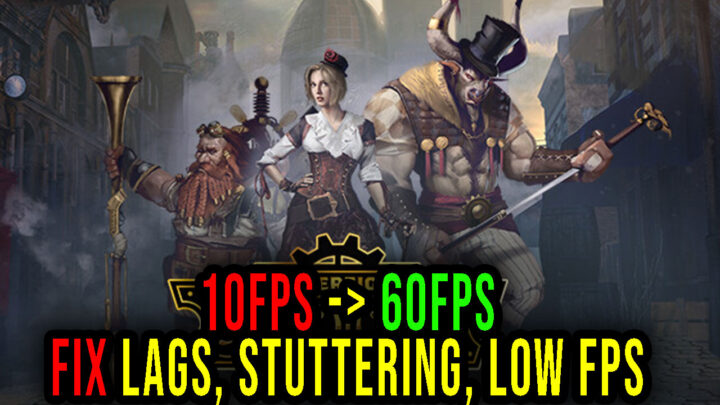 Sovereign Syndicate – Lags, stuttering issues and low FPS – fix it!